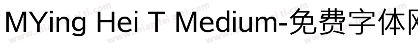 MYing Hei T Medium字体转换